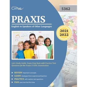 Praxis English to Speakers of Other Languages 5362 Study Guide: Exam Prep Book w